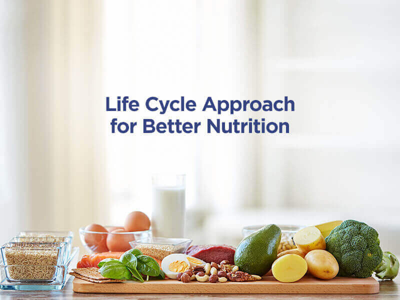 Life Cycle Approach for Better Nutrition